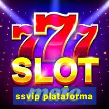 ssvip plataforma